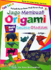 Jago Membuat Origami Secara Otodidak