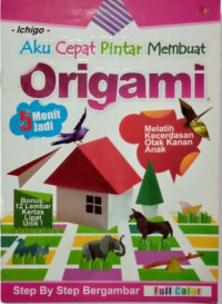 Aku Cepat Pintar Membuat Origami