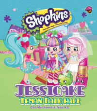 Shopkins : Jessicake Teman Baik Hati