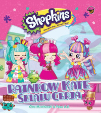 Shopkins : Rainbow Kate Selalu Ceria