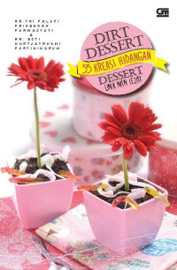 Dirt Dessert 55 Kreasi Hidangan Dessert Unik Nan Lezat