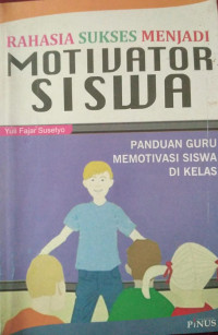 Rahasia Sukses Menjadi Motivator Siswa