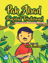 Pak Abad Pengobat Tradisional : Cerita Raktat dari Kalimantan Timur (ebook)