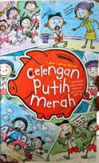 Celengan Putih Merah (Tabungan Cerita Nostalgia Bareng Temen-Temen SD)