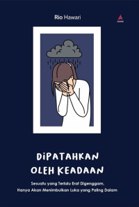 Dipatahkan Oleh Keadaan