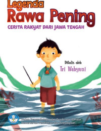 Legenda Rawa Pening : Cerita Rakyat dari Jawa Tengah (ebook)